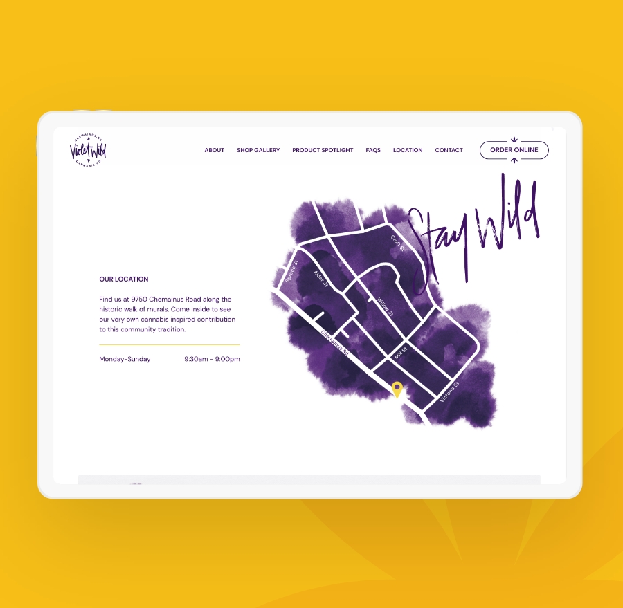 A website screen highlighting a map of Violet Wild’s location in Chemainus, BC, designed in a purple watercolor style. The brand's casual and wild nature is reflected in the playful "Stay Wild" handwritten message, blending well with the aesthetic of the shop.